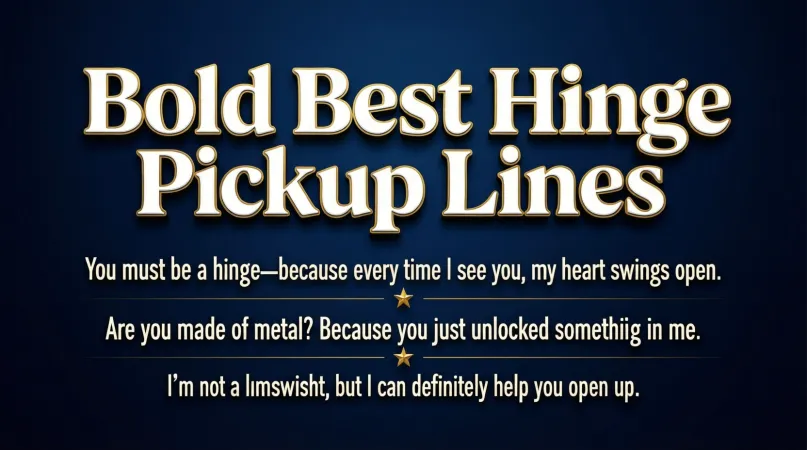 Bold Best Hinge Pickup Lines