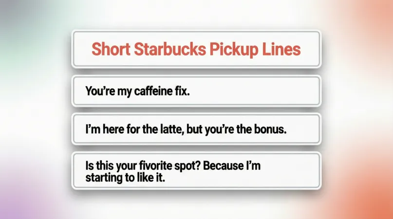 Short Starbucks Pickup Lines