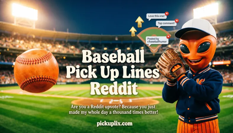 Baseball Pick Up Lines Reddit