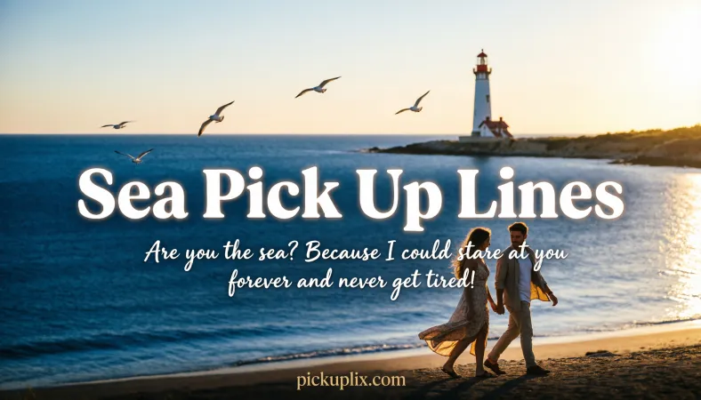 Sea Pick Up Lines