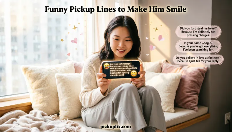 Funny Pickup Lines to Make Him Smile