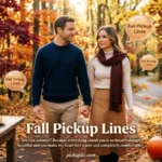 Fall Pickup Lines