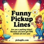 Funny Pickup Lines
