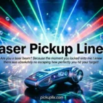 Laser Pickup Lines