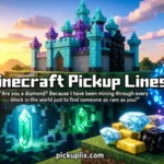 minecraft pickup lines