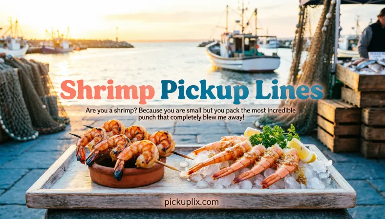 Shrimp Pickup Lines