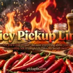 spicy pickup lines