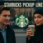 Starbucks Pickup Lines