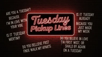 tuesday-pickup-lines