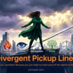Divergent Pickup Lines
