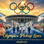 Olympics Pickup Lines