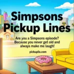 Simpsons Pickup Lines