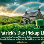 St Patrick’s Day Pickup Lines
