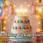 Birthday Pickup Lines