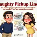 Naughty Pickup Lines