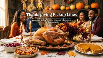Thanksgiving Pickup Lines