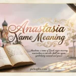 Anastasia Name Meaning