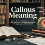 callous meaning