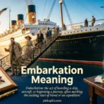 Embarkation Meaning