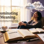 Ruminating Meaning
