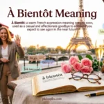 À Bientôt Meaning