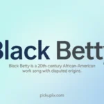 Black Betty Meaning