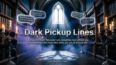 dark pickup lines