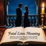 Fatal Loins Meaning